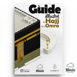 Le Guide illustré du Hajj et de la 'Umra - BDouin (Editions Anas)